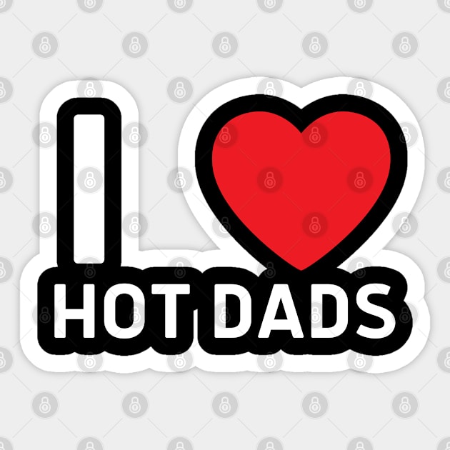 I Love Heart Hot Dads Sticker by BobaPenguin